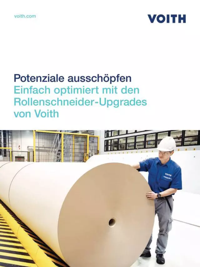 Potenziale ausschöpfen – Einfach optimiert mit den Rollenschneider-Upgrades von Voith