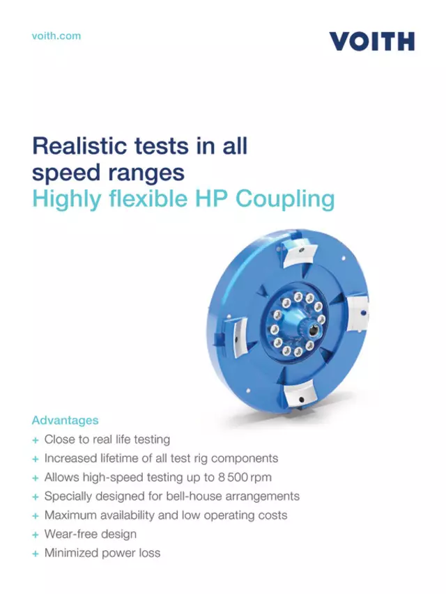 Realistic tests in all speed ranges - Highly flexible HP Coupling