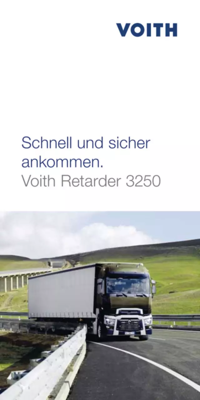 Schnell und sicher ankommen. 
Voith Retarder 3250